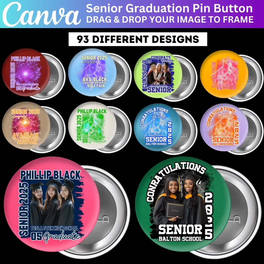90+ Graduation Pin Button Canva Editable Template, Congrats 2025 Button, High School Graduation Template, You May Have Change